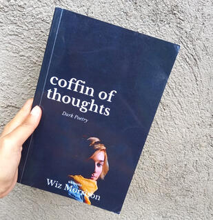 Coffin of Thoughts A collection of dark poetry